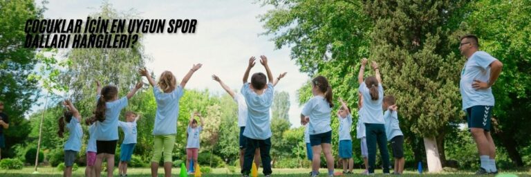 Çocuklar İçin En Uygun Spor Dalları Hangileri