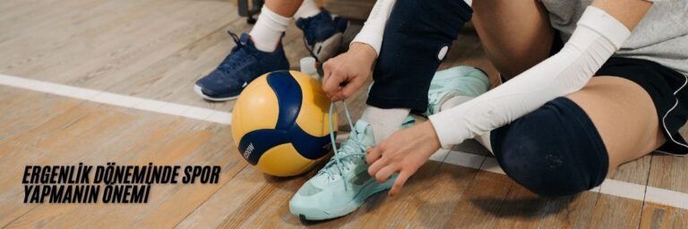 Ergenlik Döneminde Spor Yapmanın Önemi