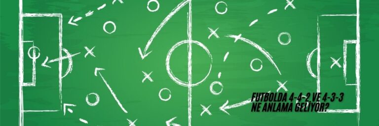 Futbolda 4-4-2 ve 4-3-3 Ne Anlama Geliyor