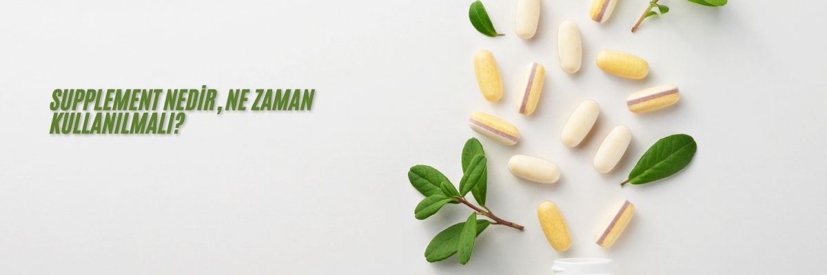 Supplement Nedir, Ne Zaman Kullanılmalı